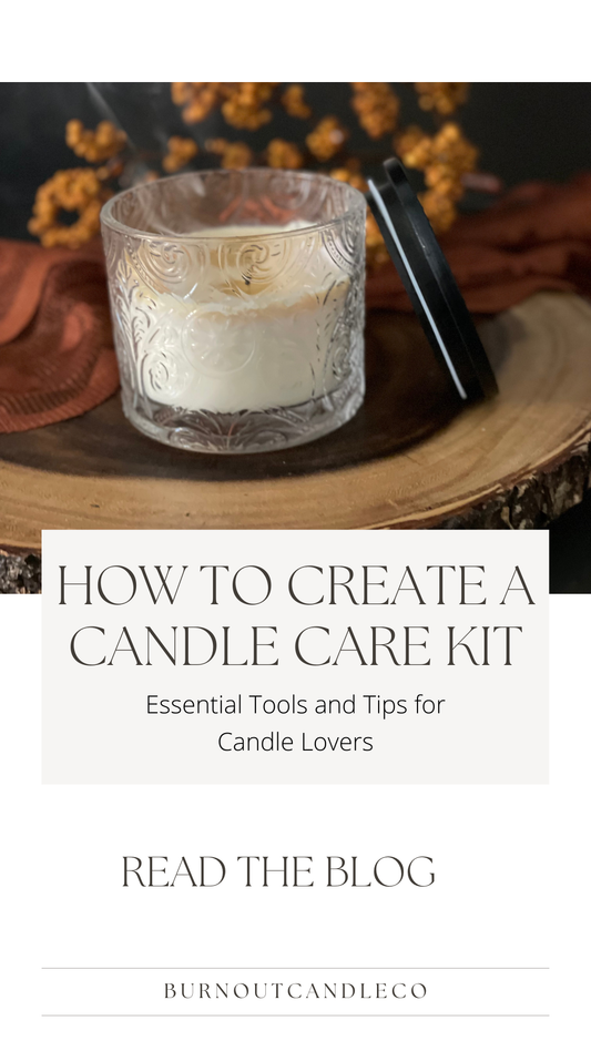 How to Create a Candle Care Kit: Essential Tools and Tips for Candle Lovers