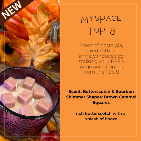 MYSPACE TOP 8 | butterscotch & bourbon