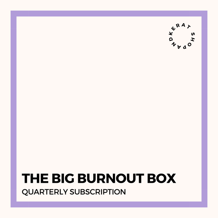 The Big Burnout Box