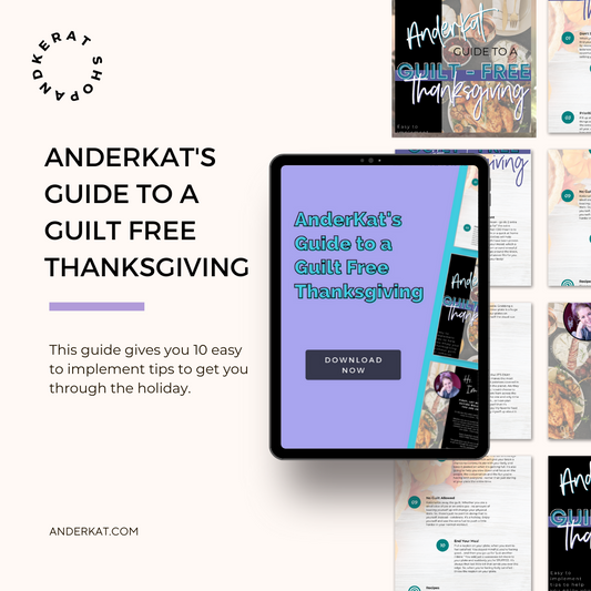 AnderKat's Guide to a Guilt Free Thanksgiving
