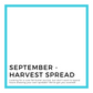 September - Harvest Spread